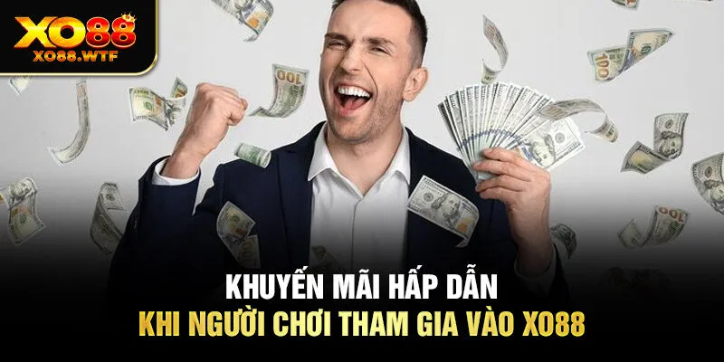 Khuyến mãi hấp dẫn khi người chơi tham gia vào XO88 Khuyến mãi hấp dẫn khi người chơi tham gia vào XO88